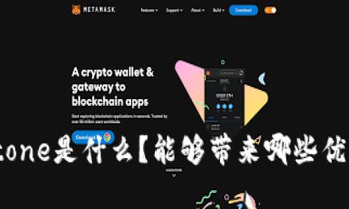 Bitone是什么?能够带来哪些优势?